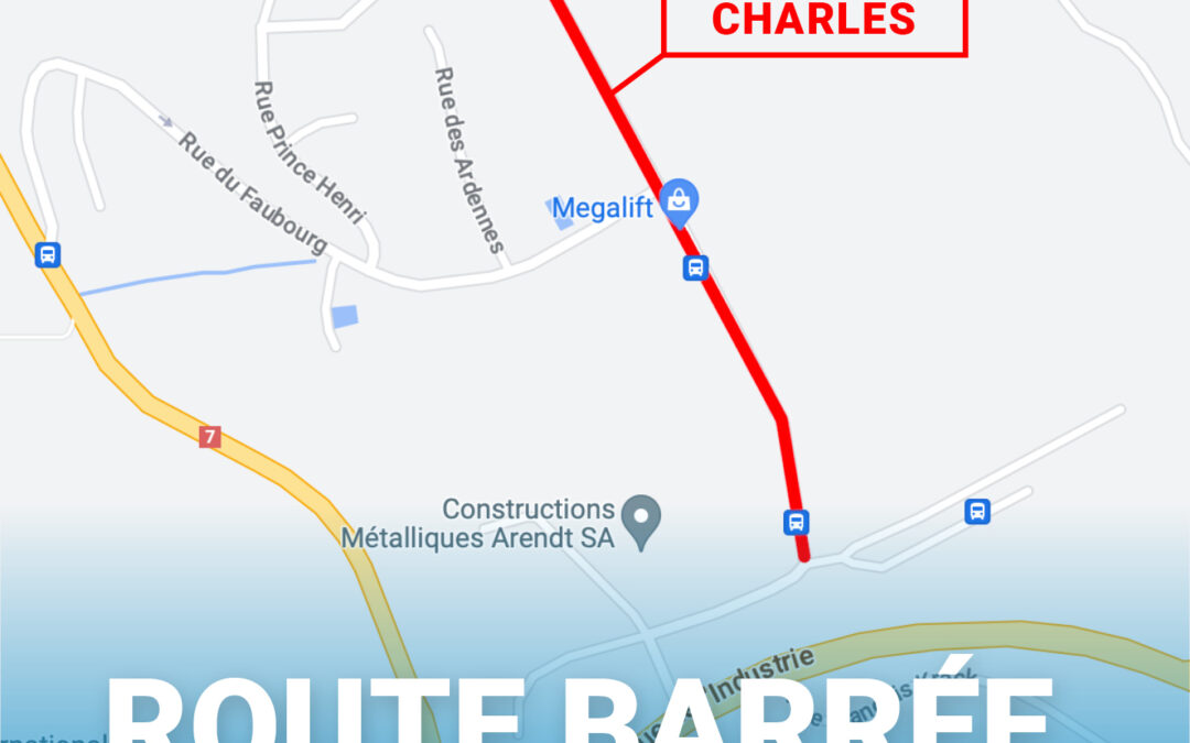 Route barrée – rue Prince Charles